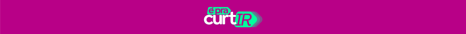 É pra Curtir!